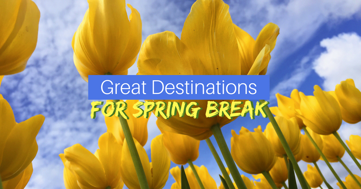 8 Great Destinations For Spring Break - Globelink.co.uk